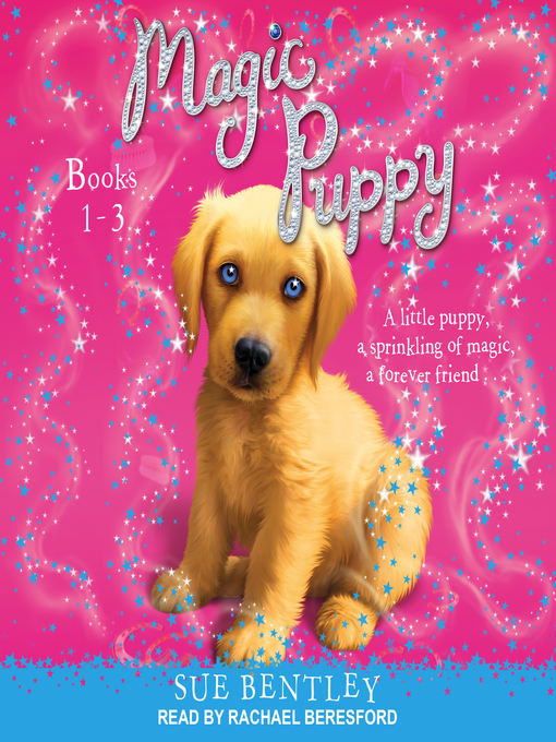 Title details for Magic Puppy by Sue Bentley - Available